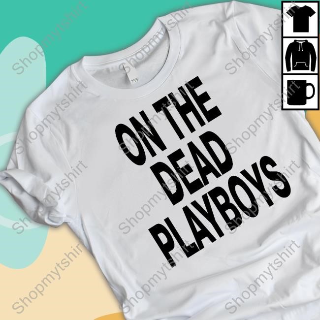 1Stdscott On The Dead Playboys T Shirt